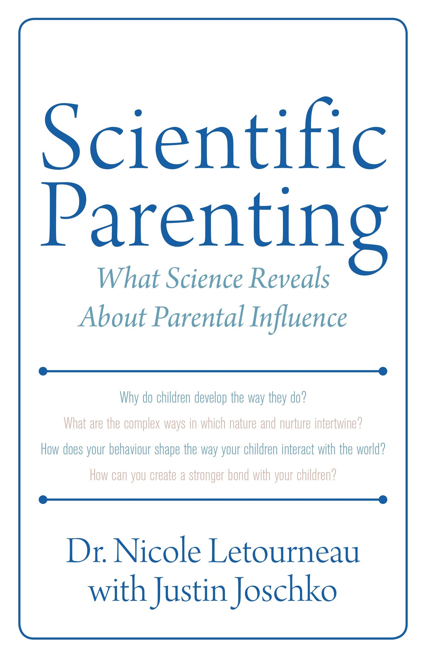 Scientific Parenting: What Science Reveals About Parental Influence