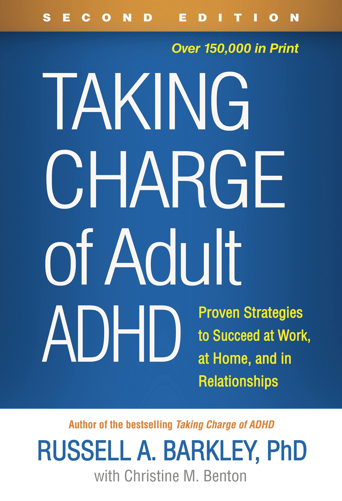 Taking Charge of Adult ADHD: Proven Strategies to Succeed at Work, at Home, and in Relationships