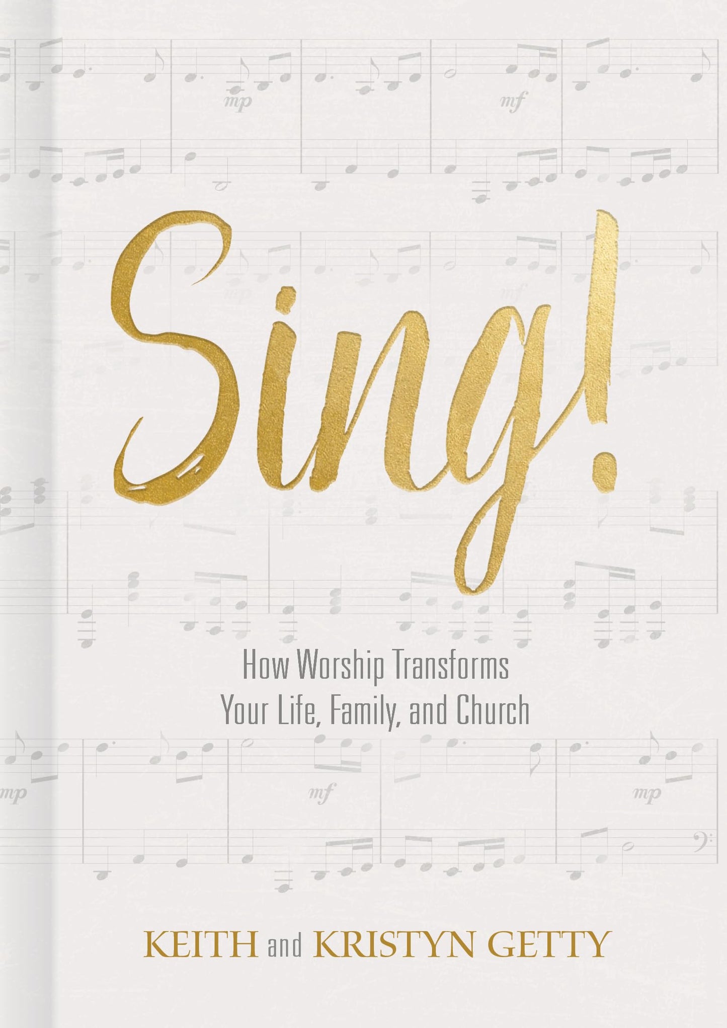 SING!: HOW WORSHIP TRANSFORMS YO