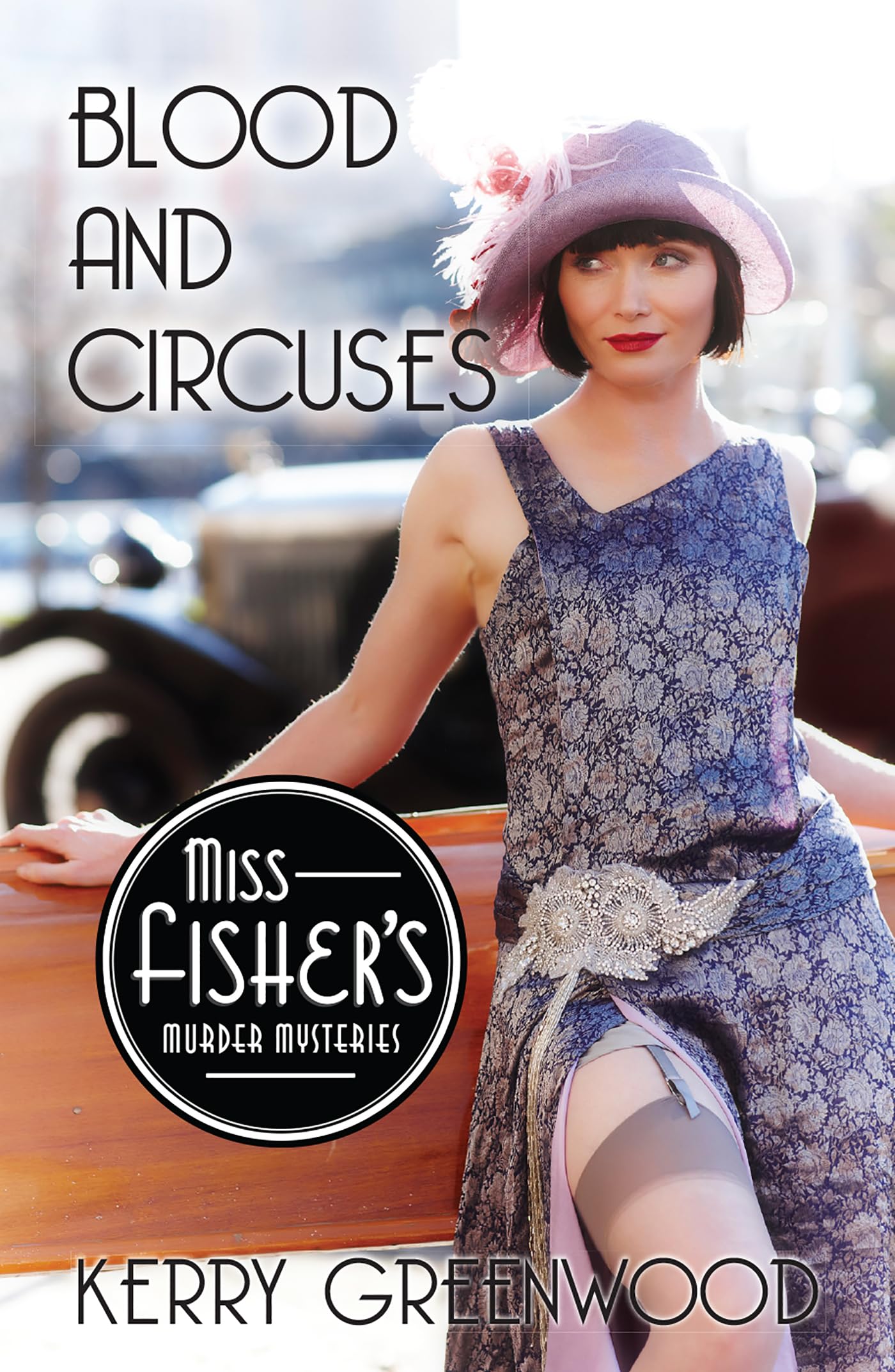 Blood and Circuses (Miss Fisher's Murder Mysteries, 6)