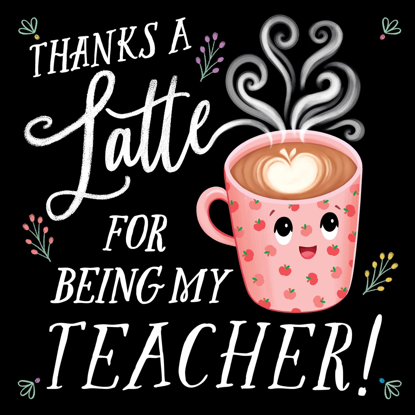 Thanks a Latte for Being My Teacher!: Thanks a Latte for Being My Teacher!: A Sweet and Punny Christmas Gift of Appreciation for Teachers (Punderland)