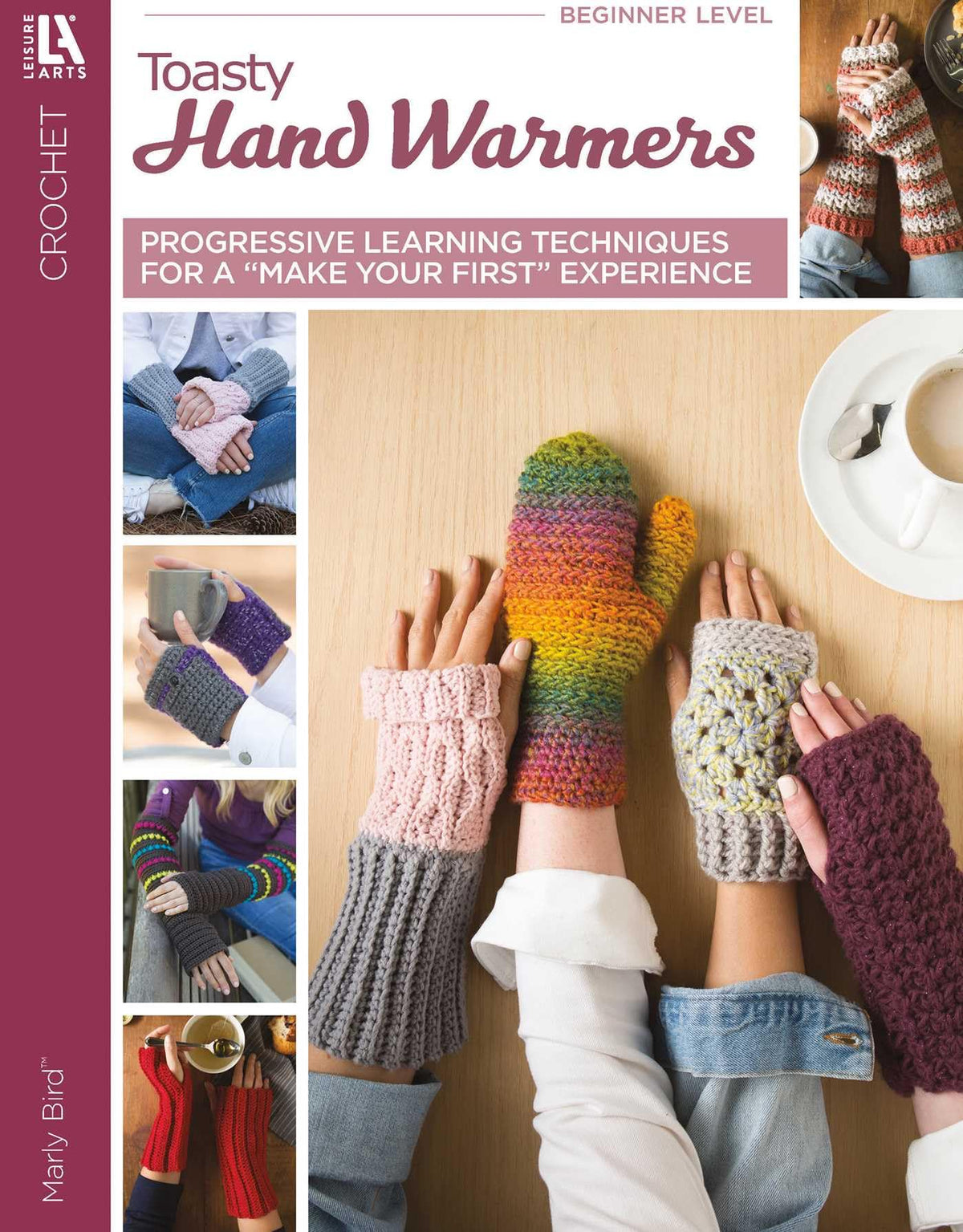 Crochet Toasty Hand Warmers: Progressive Learning Techniques for a "Make Your First" Experience