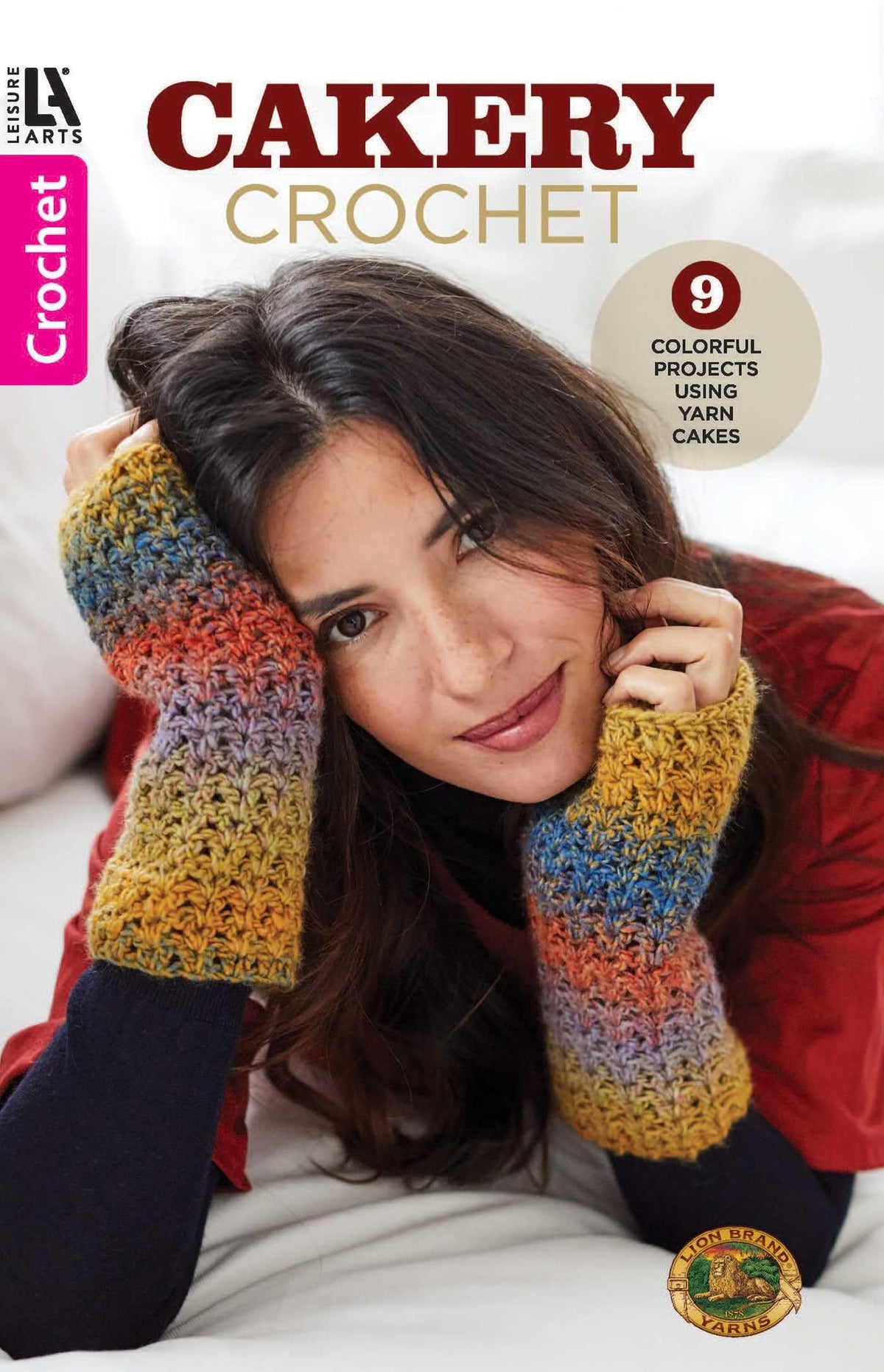 Cakery Crochet: 9 Colorful Projects Using Yarn Cakes