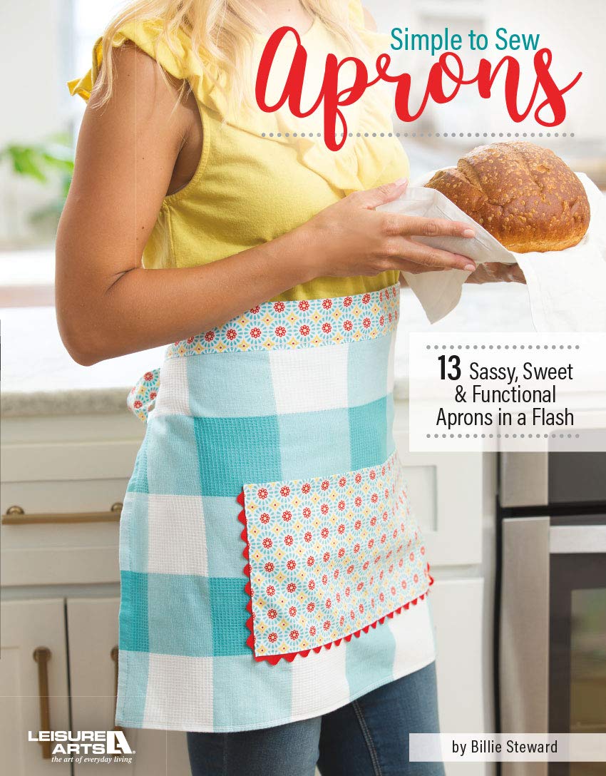 Simple to Sew Aprons: 13 Sassy, Sweet and Functional Aprons in a Flash