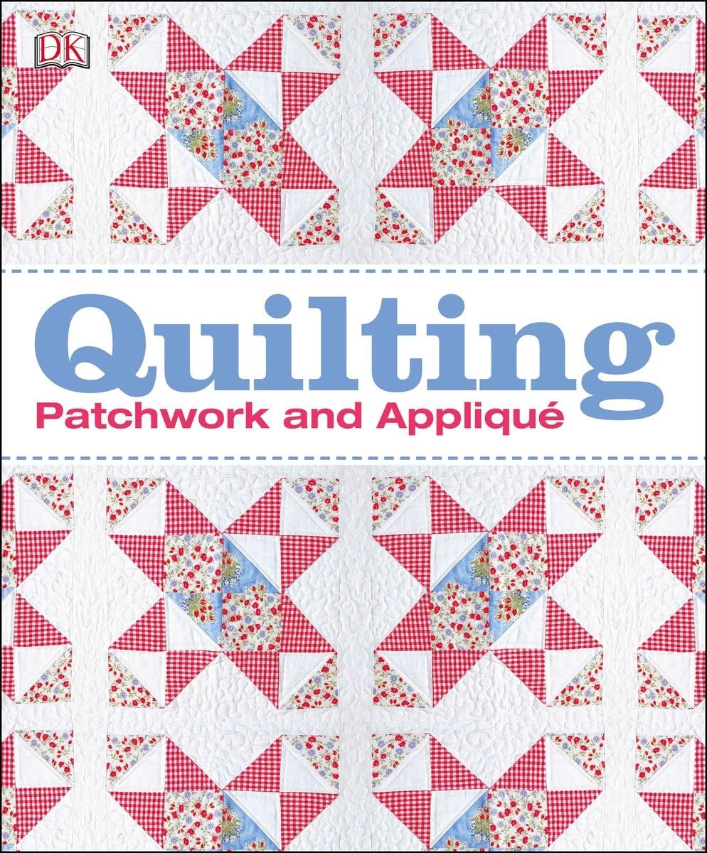 Quilting: Patchwork and Appliqué
