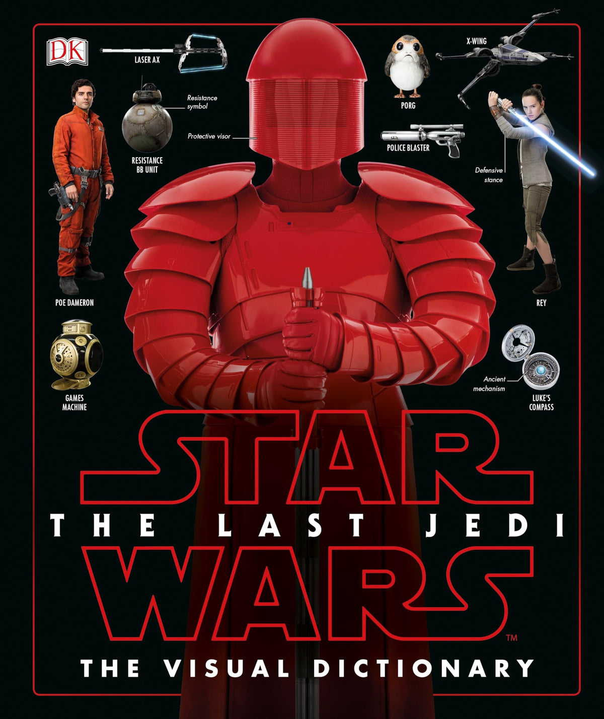Star Wars The Last Jedi The Visual Dictionary