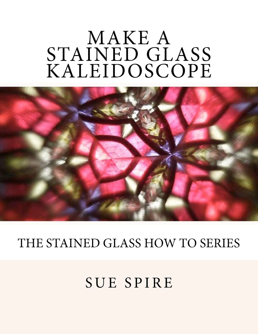 Make a Stained Glass Kaleidoscope (Stained Glass How to) - 2768