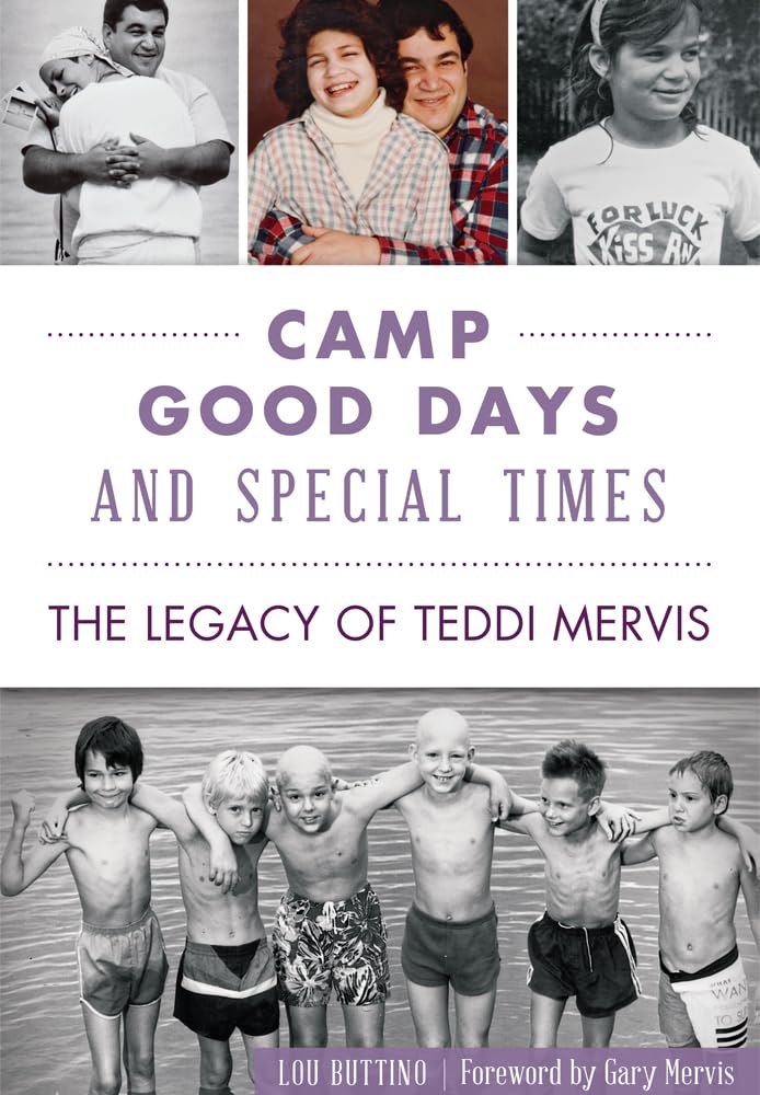 Camp Good Days and Special Times: The Legacy of Teddi Mervis