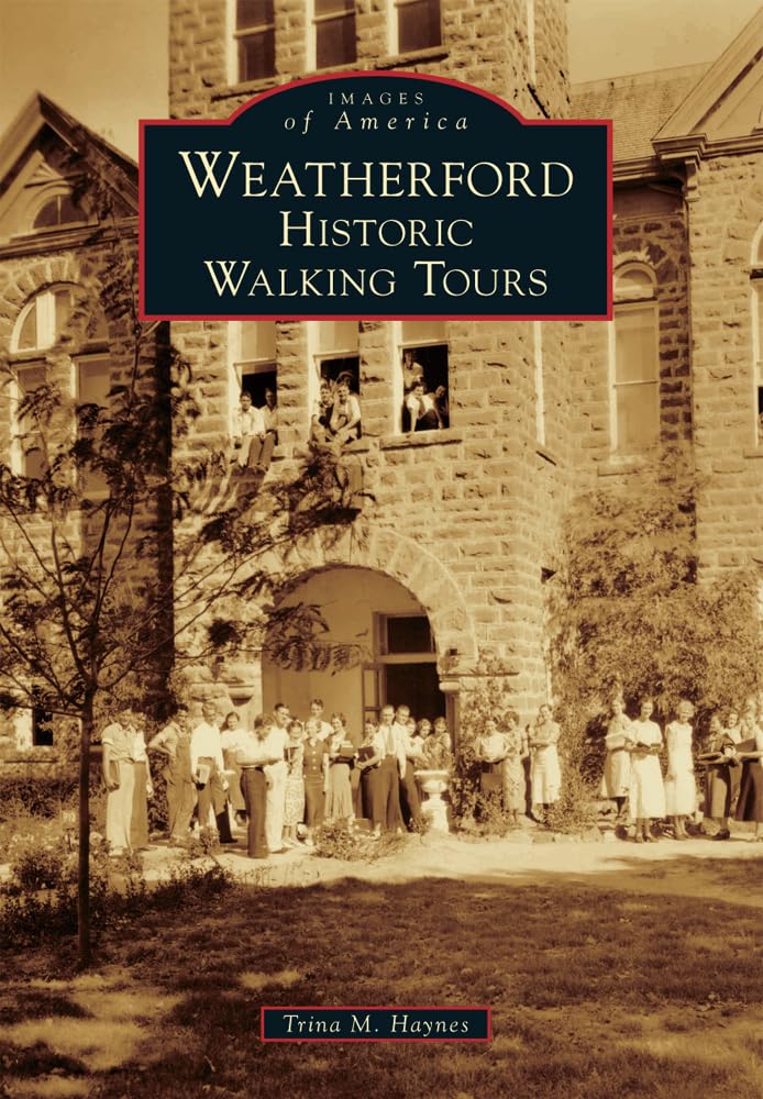 Weatherford: Historic Walking Tours (Images of America)