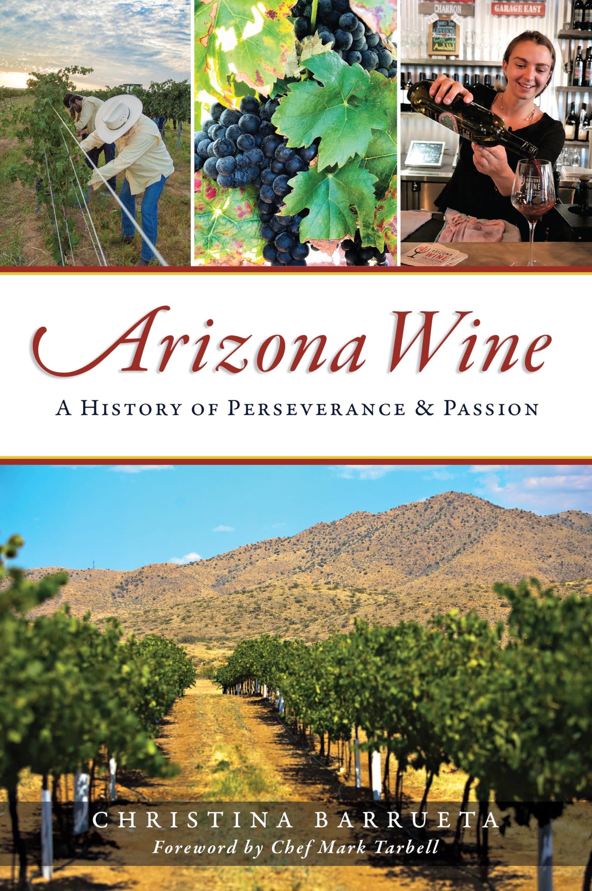 Arizona Wine: A History of Perseverance & Passion (American Palate)