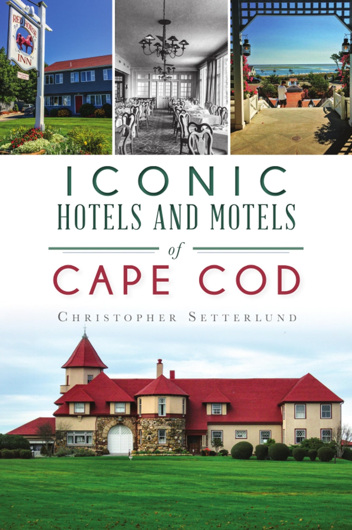 Iconic Hotels and Motels of Cape Cod (Landmarks)