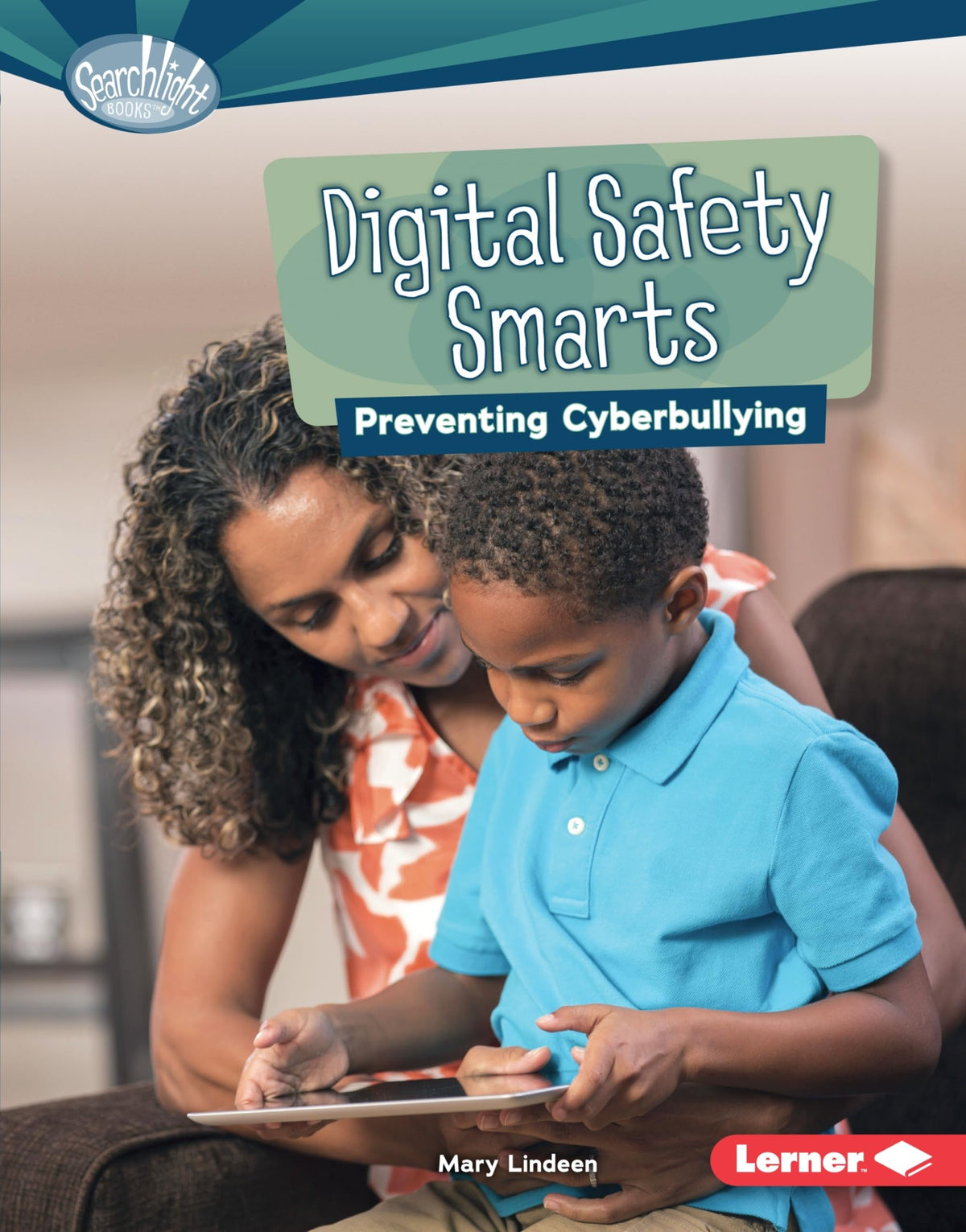Digital Safety Smarts: Preventing Cyberbullying (Searchlight Books ™ ― What Is Digital Citizenship?)