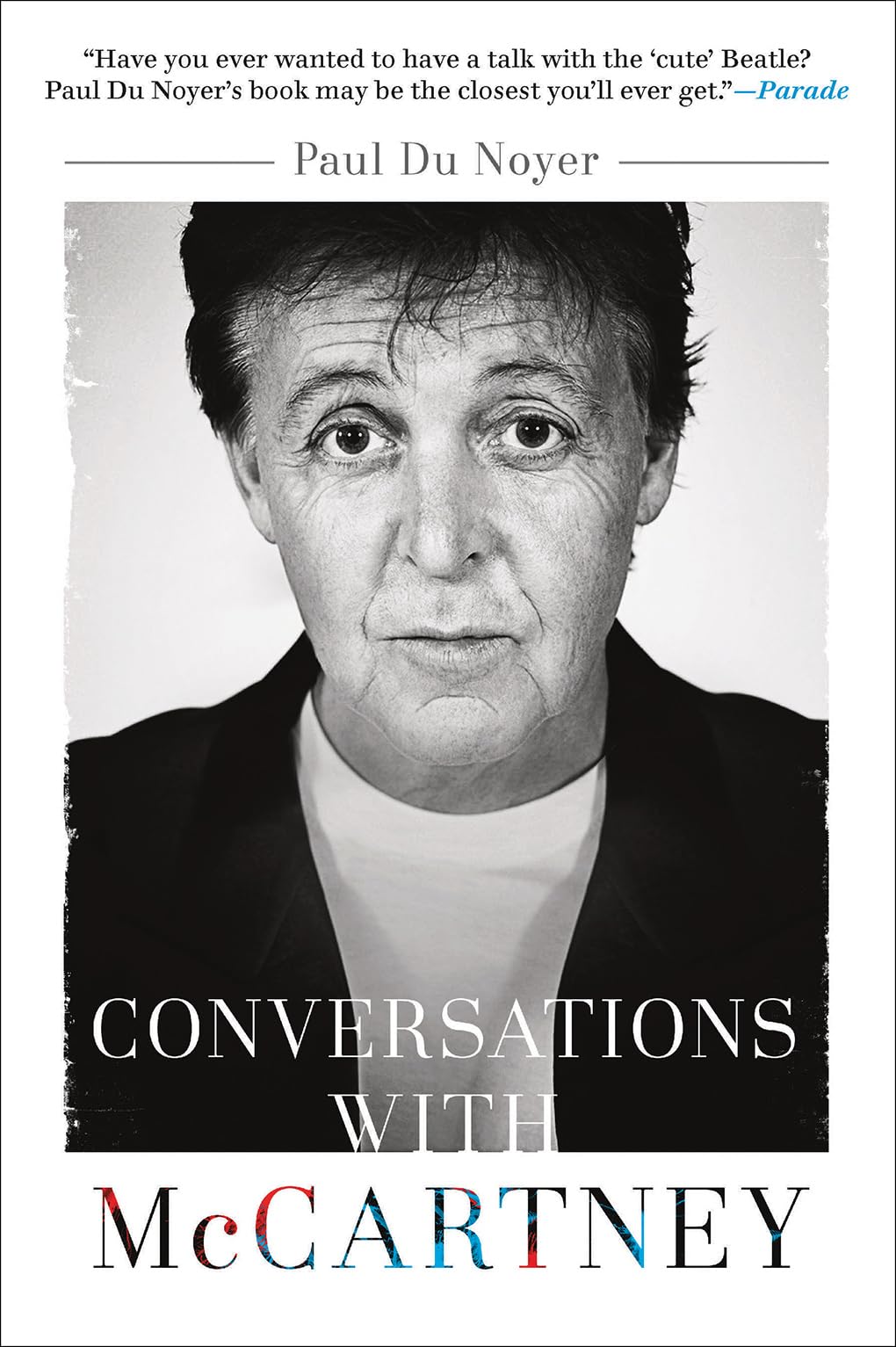 Conversations with McCartney: Paul McCartney on Fame, Family, and the Beatles