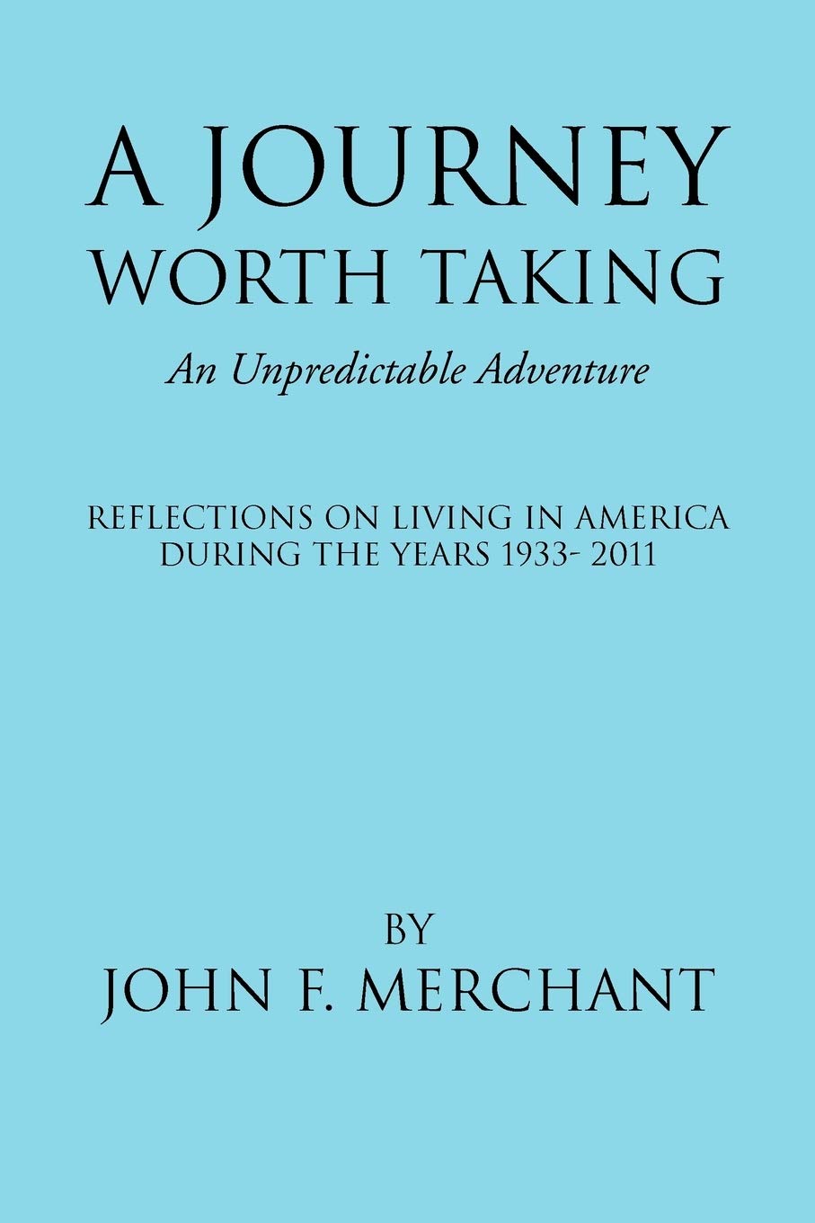 A Journey Worth Taking: An Unpredictable Adventure