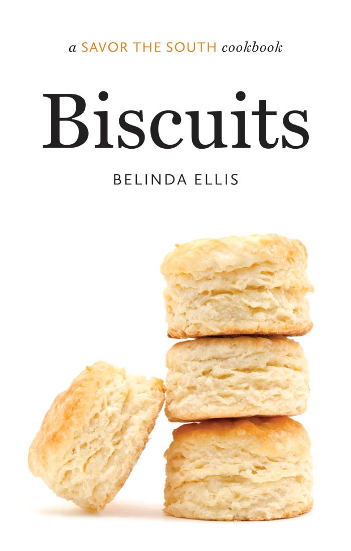Biscuits: a Savor the South cookbook