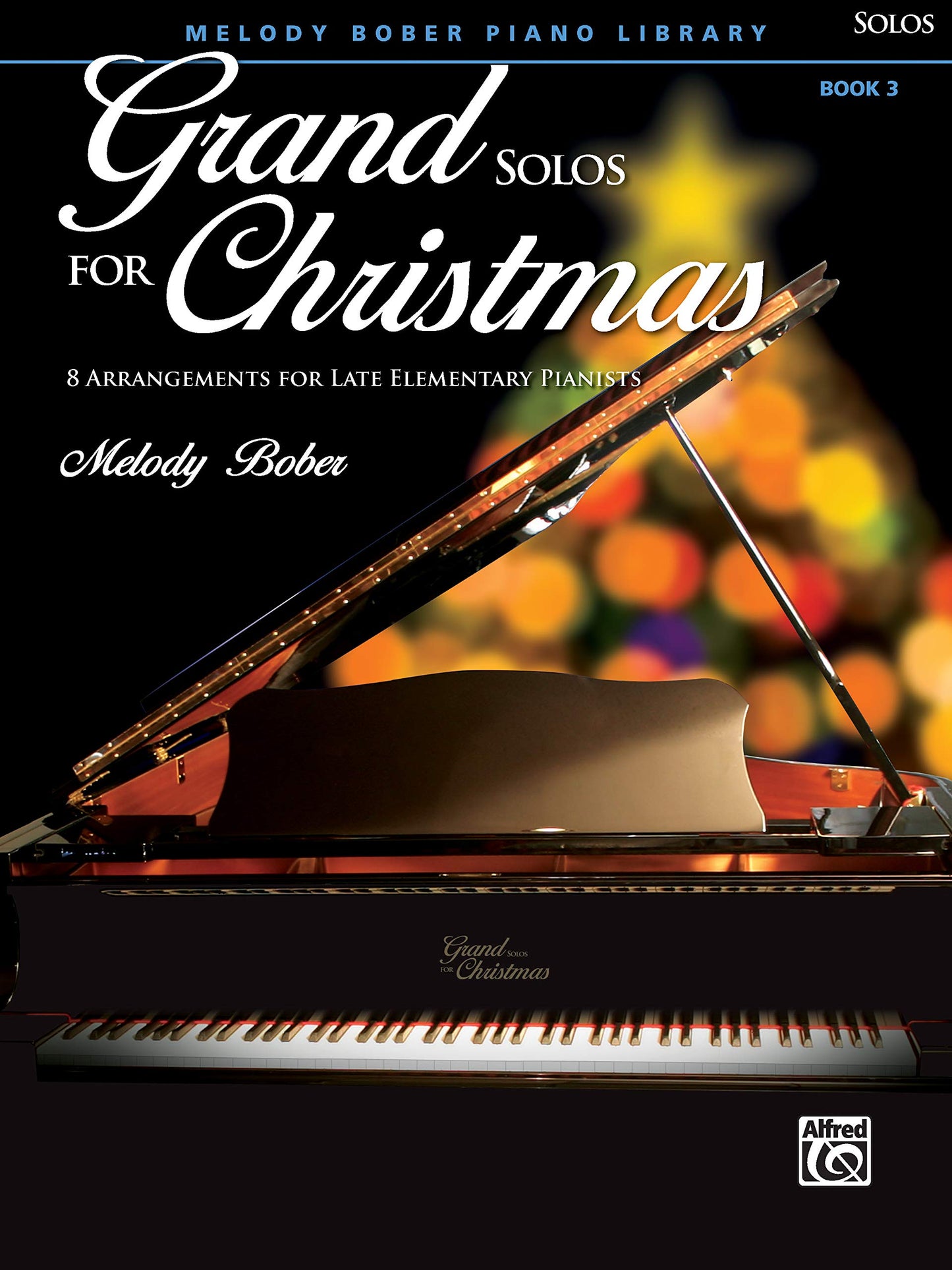 Grand Solos for Christmas, Bk 3: 8 Arrangements for Late Elementary Pianists (Grand Solos for Piano, Bk 3) - 7436