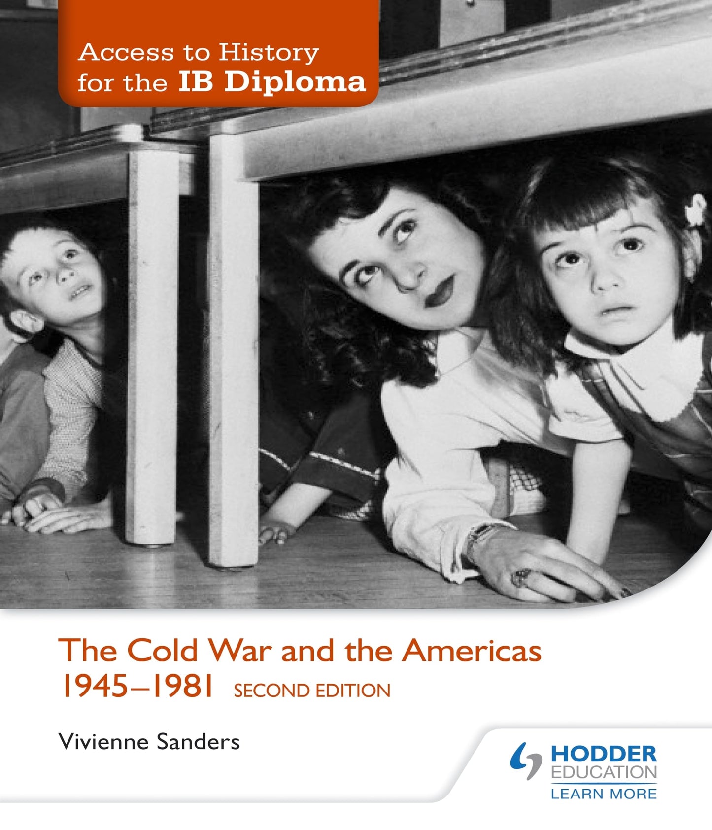 Access to History for the IB Diploma: The Cold War and the Americas 1945-1981 Second Edition: Hodder Education Group - 7537