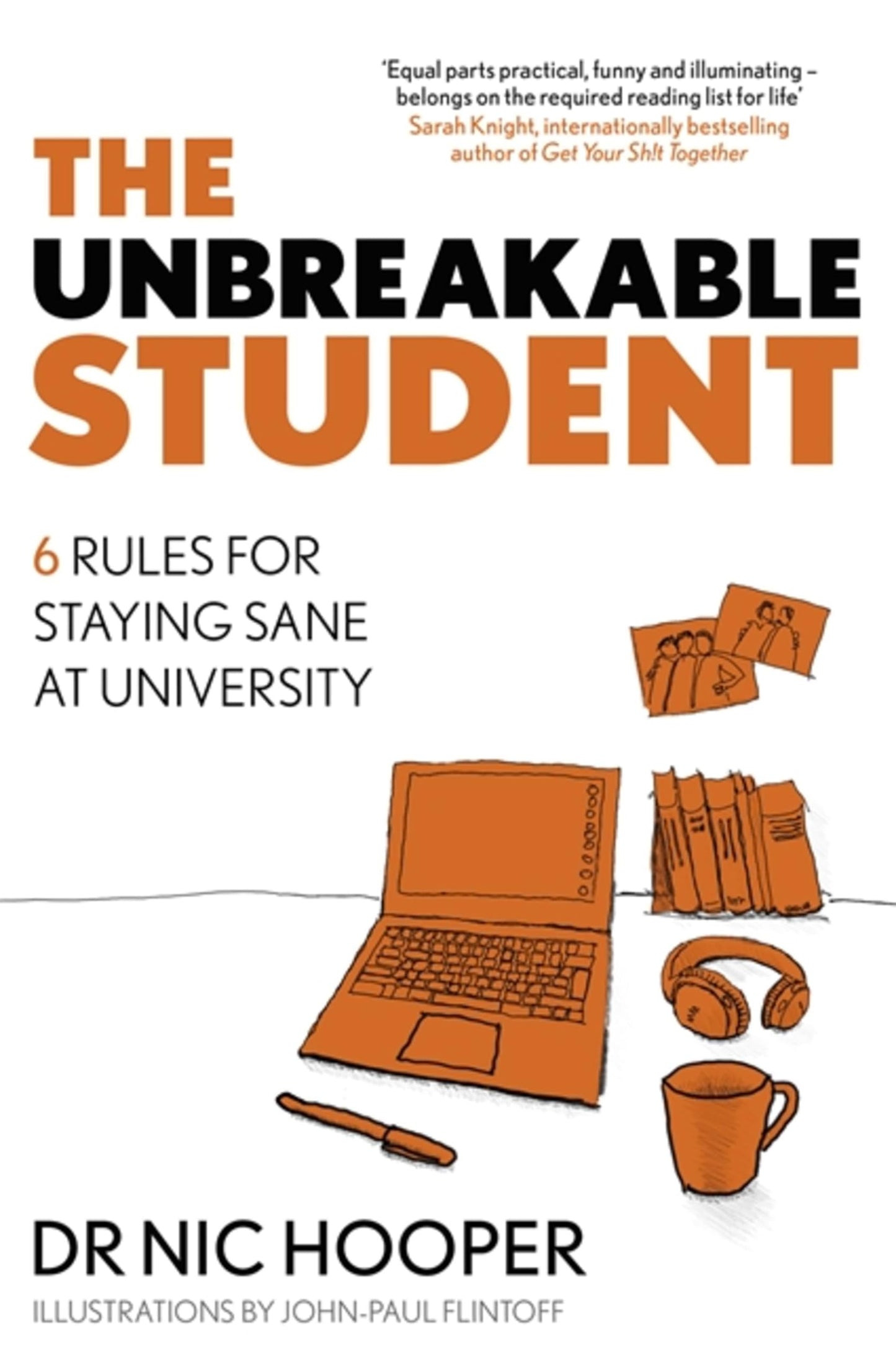 The Unbreakable Student: 6 Rules for Staying Sane at University - 7786