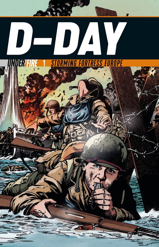 D-Day: Storming Fortress Europe (Under Fire, 1)