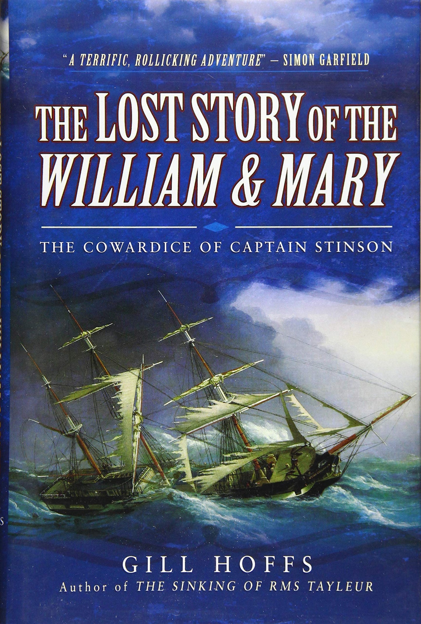 The Lost Story of the William and Mary: The Cowardice of Captain Stinson - 4765
