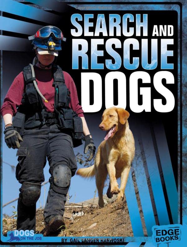 Search and Rescue Dogs (Dogs on the Job)