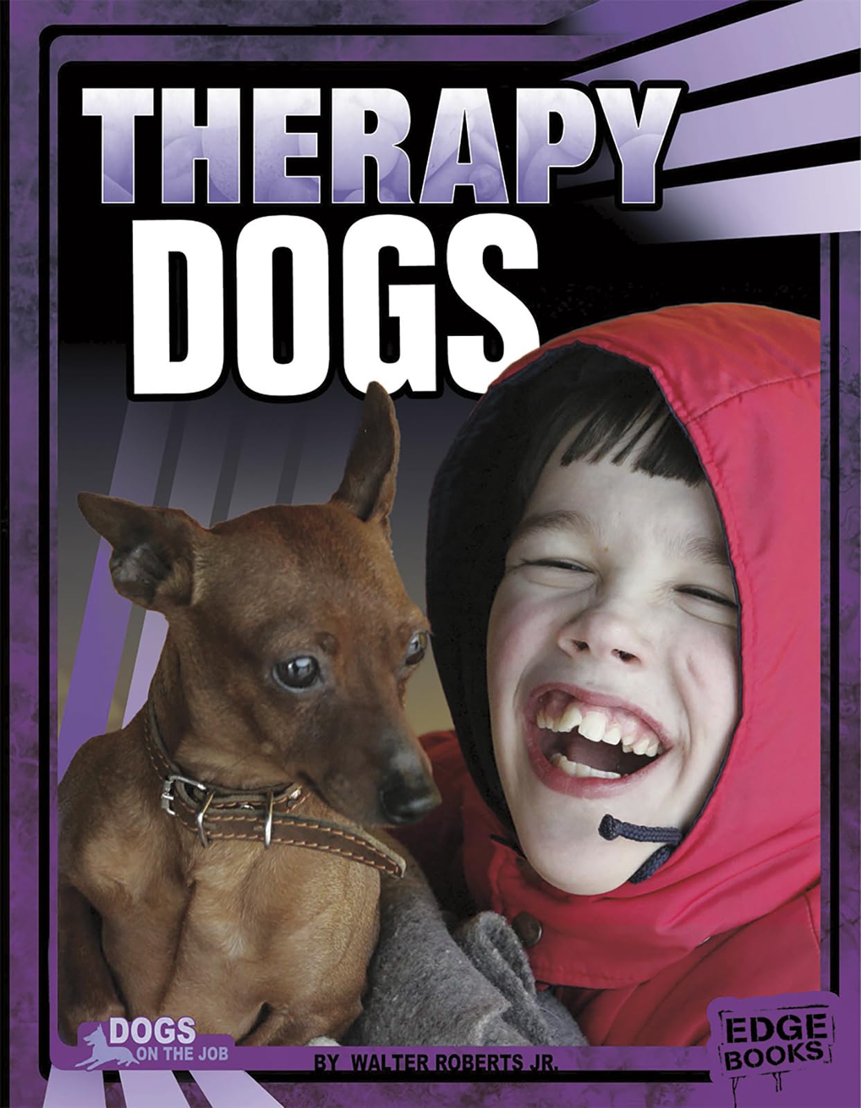 Therapy Dogs (Dogs on the Job)