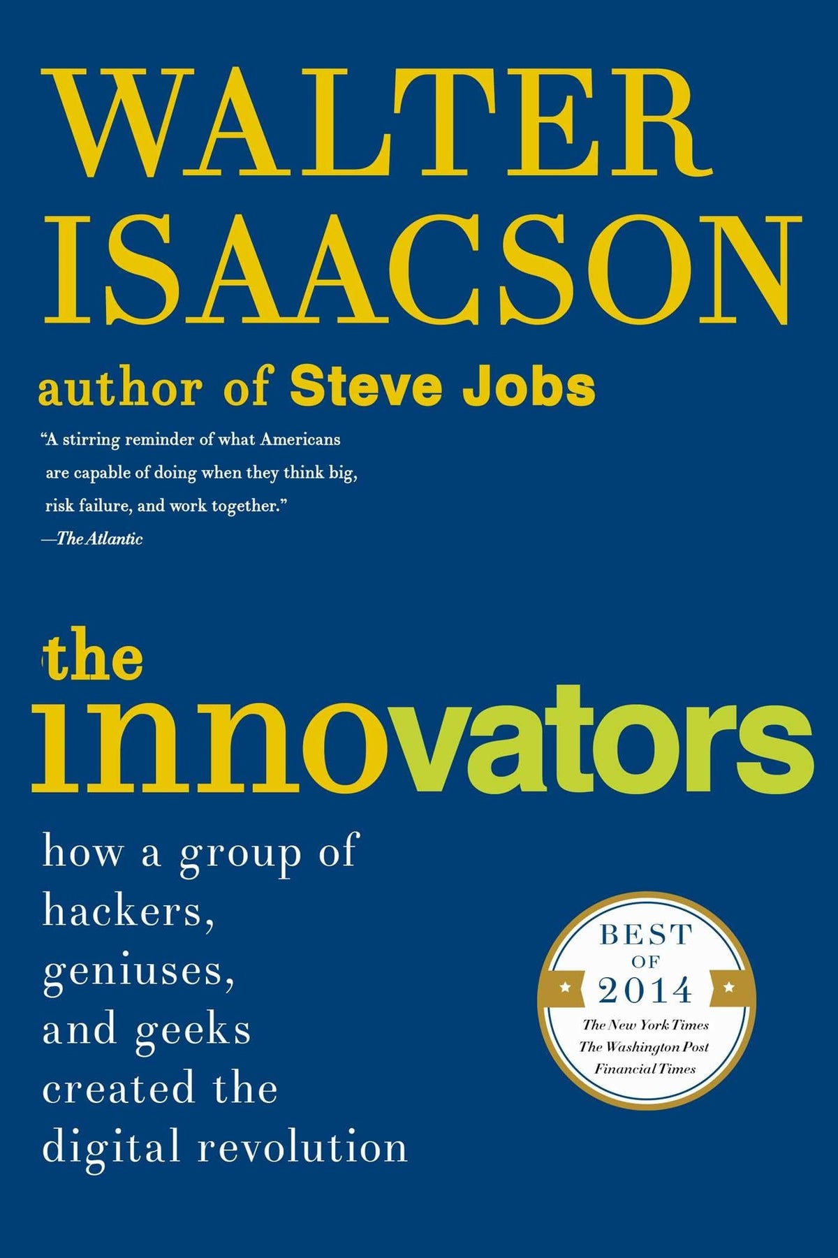 THE INNOVATORS: HOW A GROUP OF H