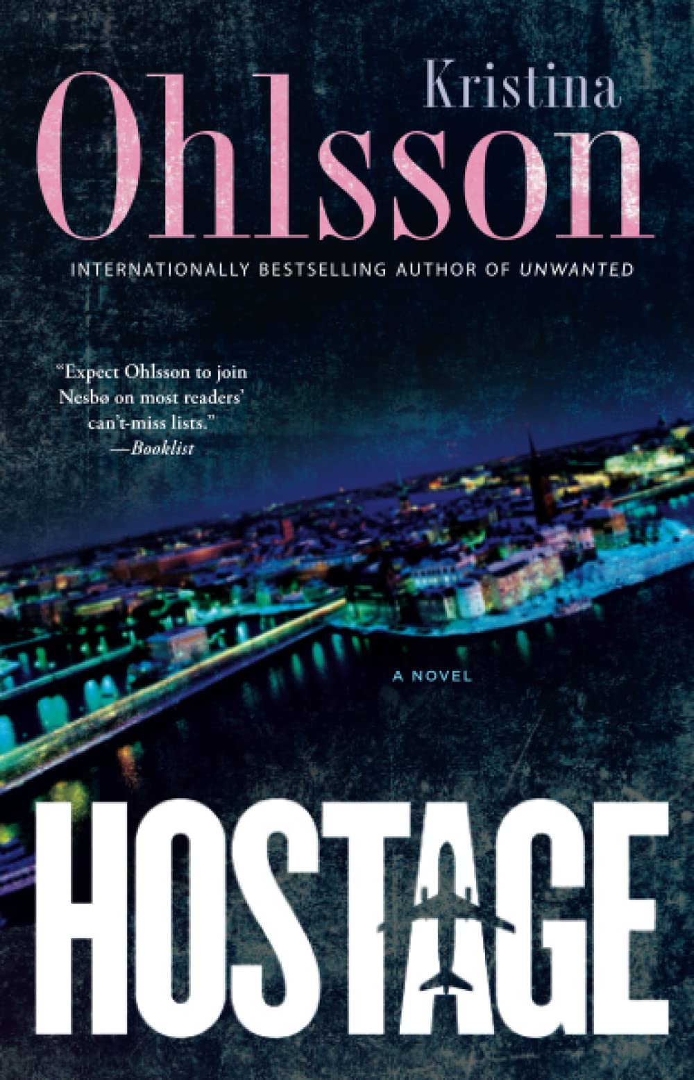Hostage: A Novel (Fredrika Bergman Series, The)