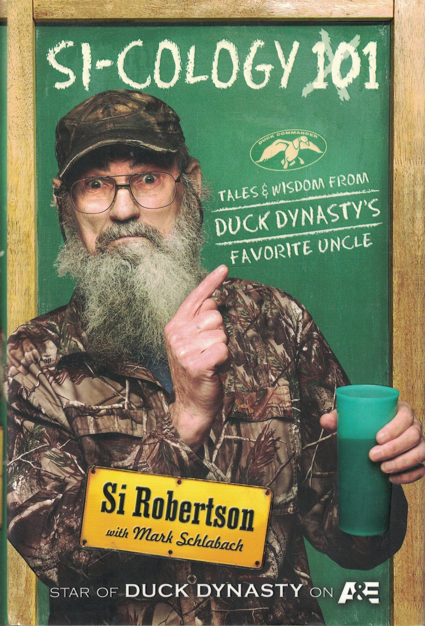 SI-COLOGY 1: Tales and Wisdom from Duck Dynasty's Favorite Uncle