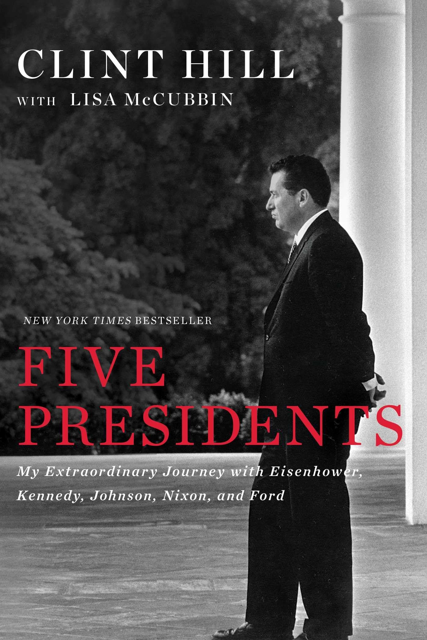 Five Presidents: My Extraordinary Journey with Eisenhower, Kennedy, Johnson, Nixon, and Ford - 3477