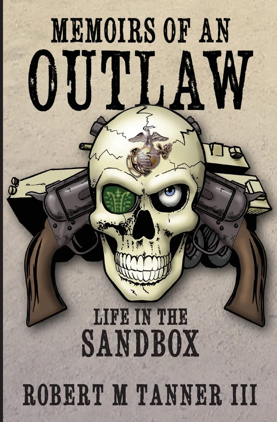 Memoirs of an Outlaw: Life in the Sandbox - 1310