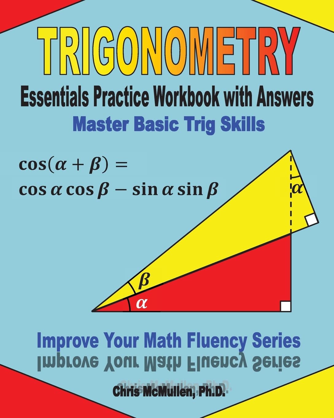 Trigonometry Essentials Practice Workbook with Answers: Master Basic Trig Skills: Improve Your Math Fluency Series - 1404