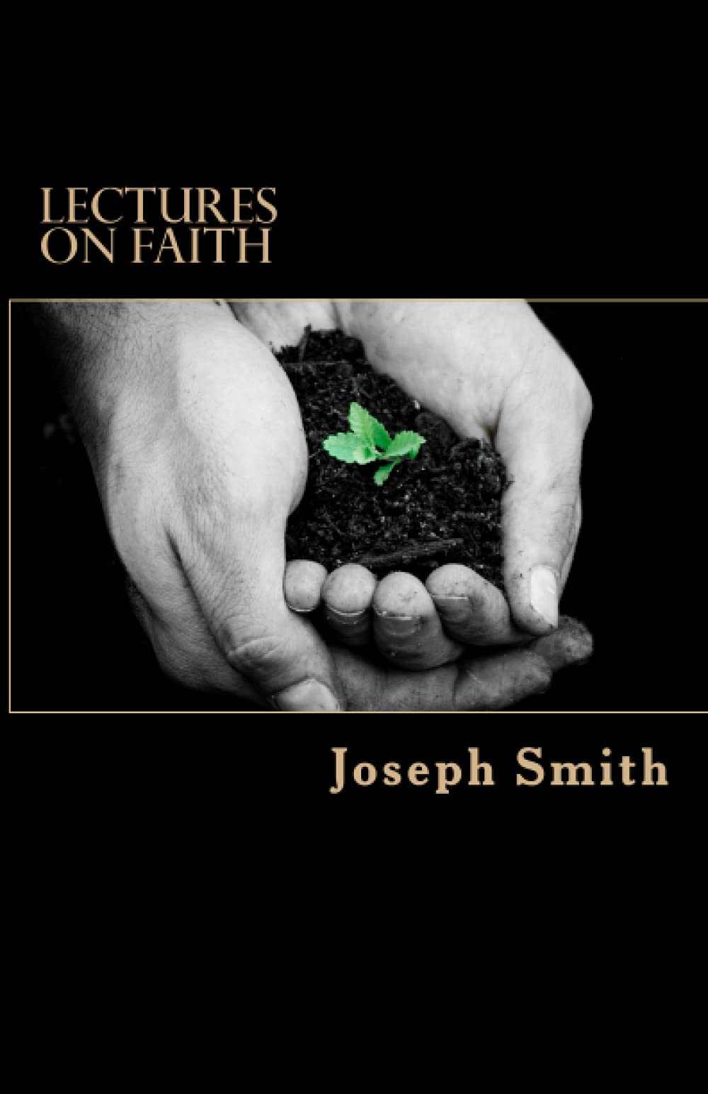 Lectures on Faith - 1868