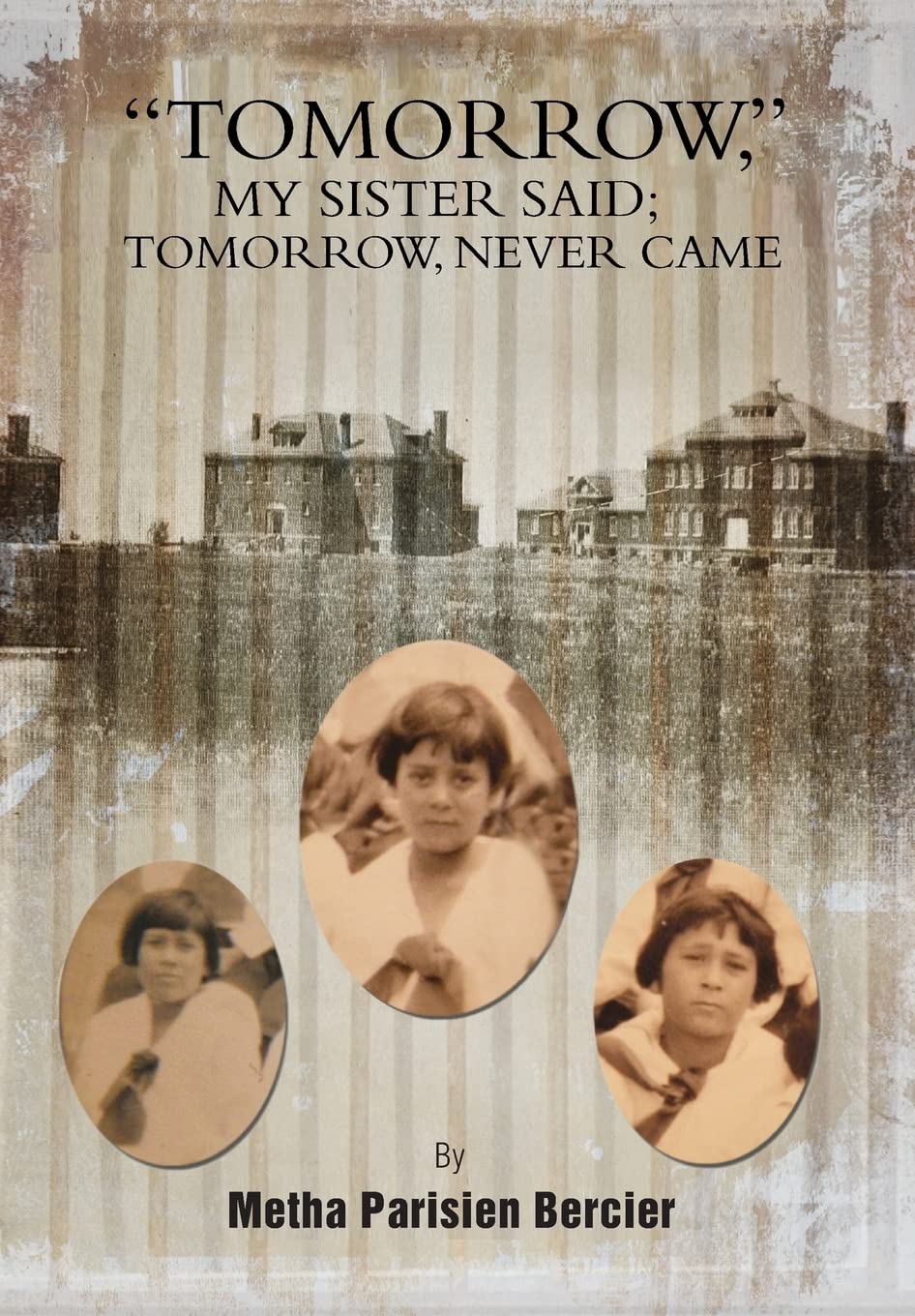 Tomorrow My Sister Said, Tomorrow Never Came