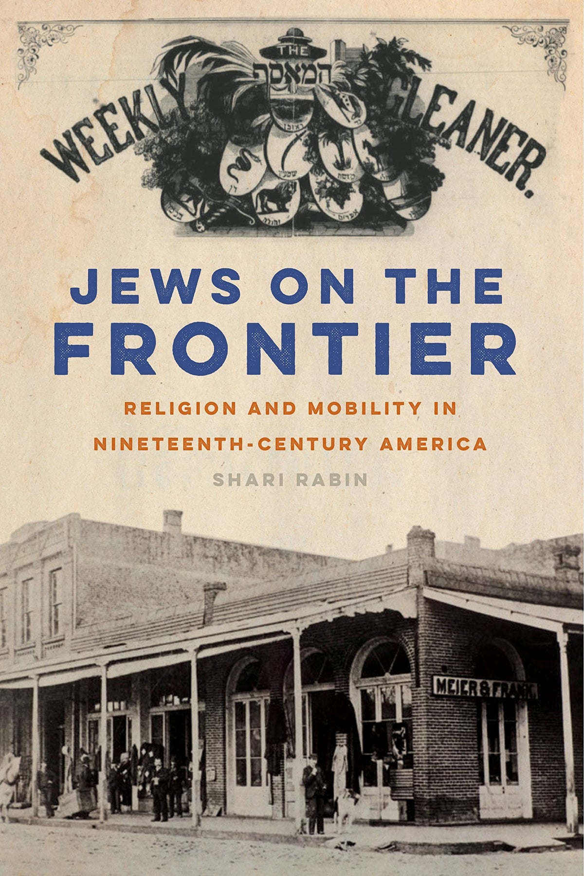 Jews on the Frontier: Religion and Mobility in Nineteenth-Century America (North American Religions)