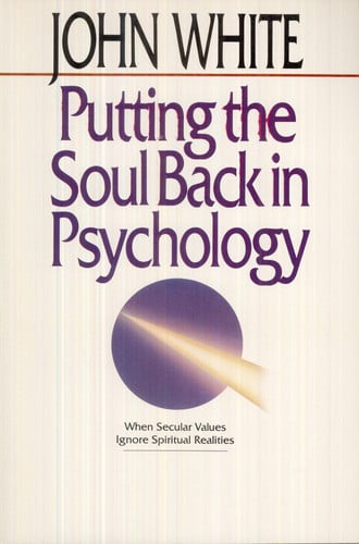 Putting the soul back in psychology: when secular values ignore spiritual realities