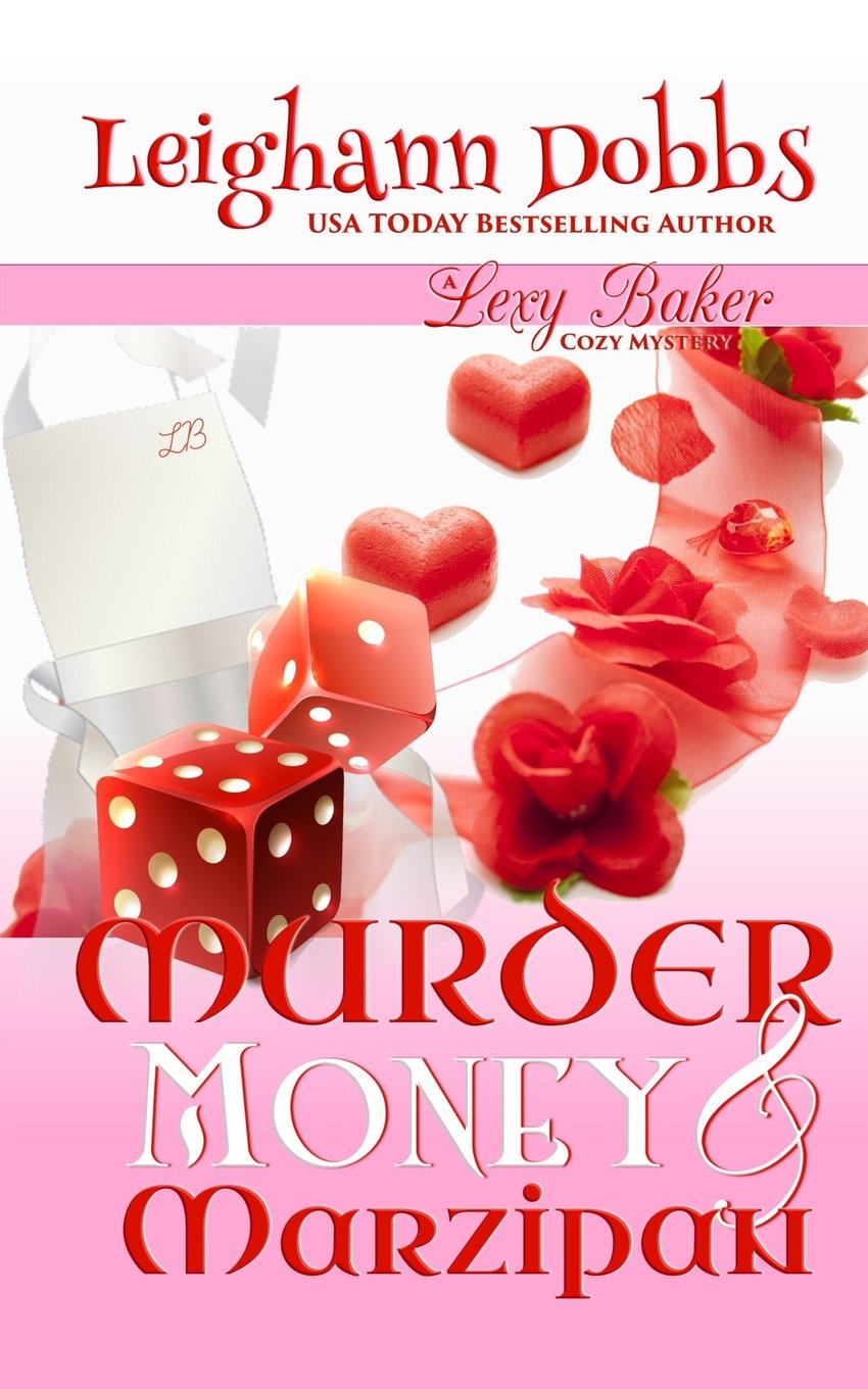 Murder, Money & Marzipan: A Lexy Baker Bakery Cozy Mystery (Lexy Baker Cozy Mystery Series)