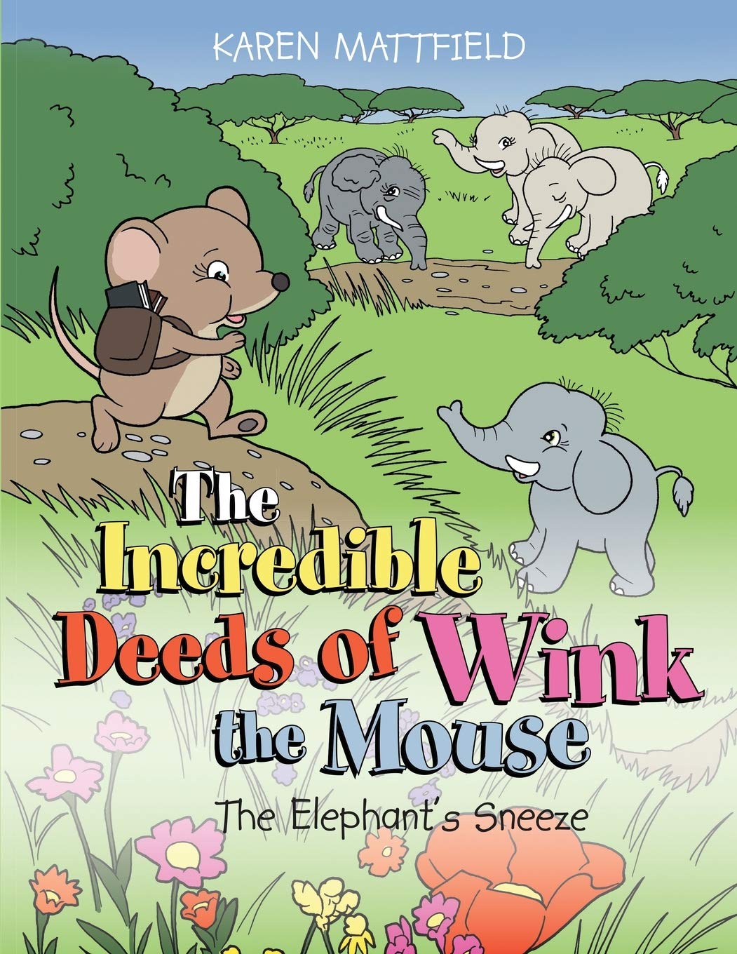 The Incredible Deeds of Wink the Mouse: The Elephant's Sneeze