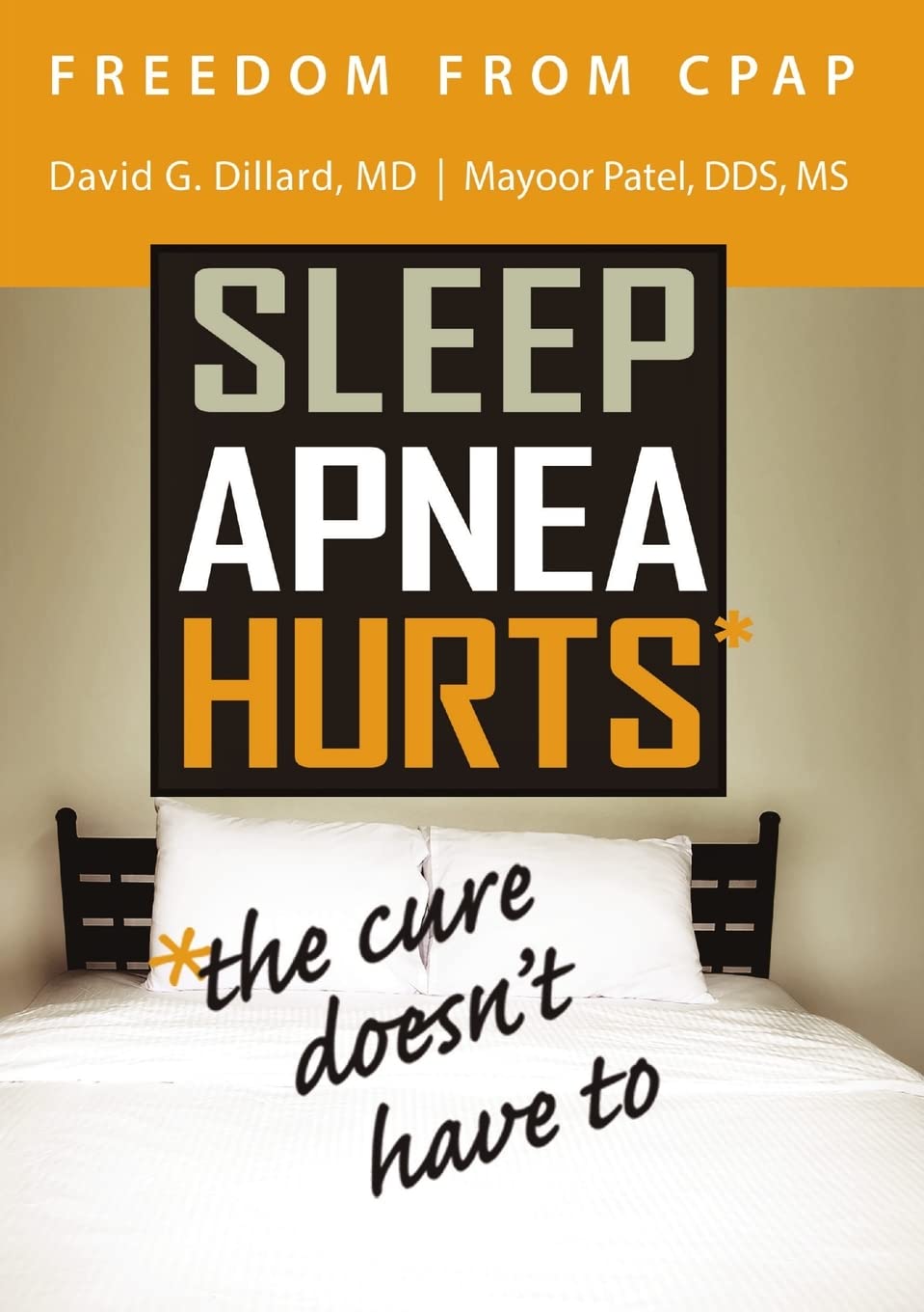 Freedom from CPAP: Sleep Apnea Hurts, the Cure Doesn’t Have To