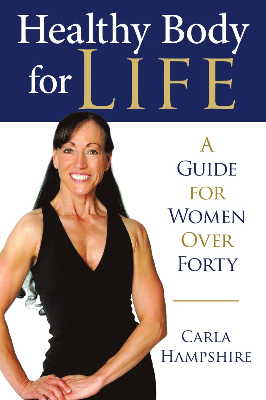 Healthy Body for Life: A Guide for Women Over Forty