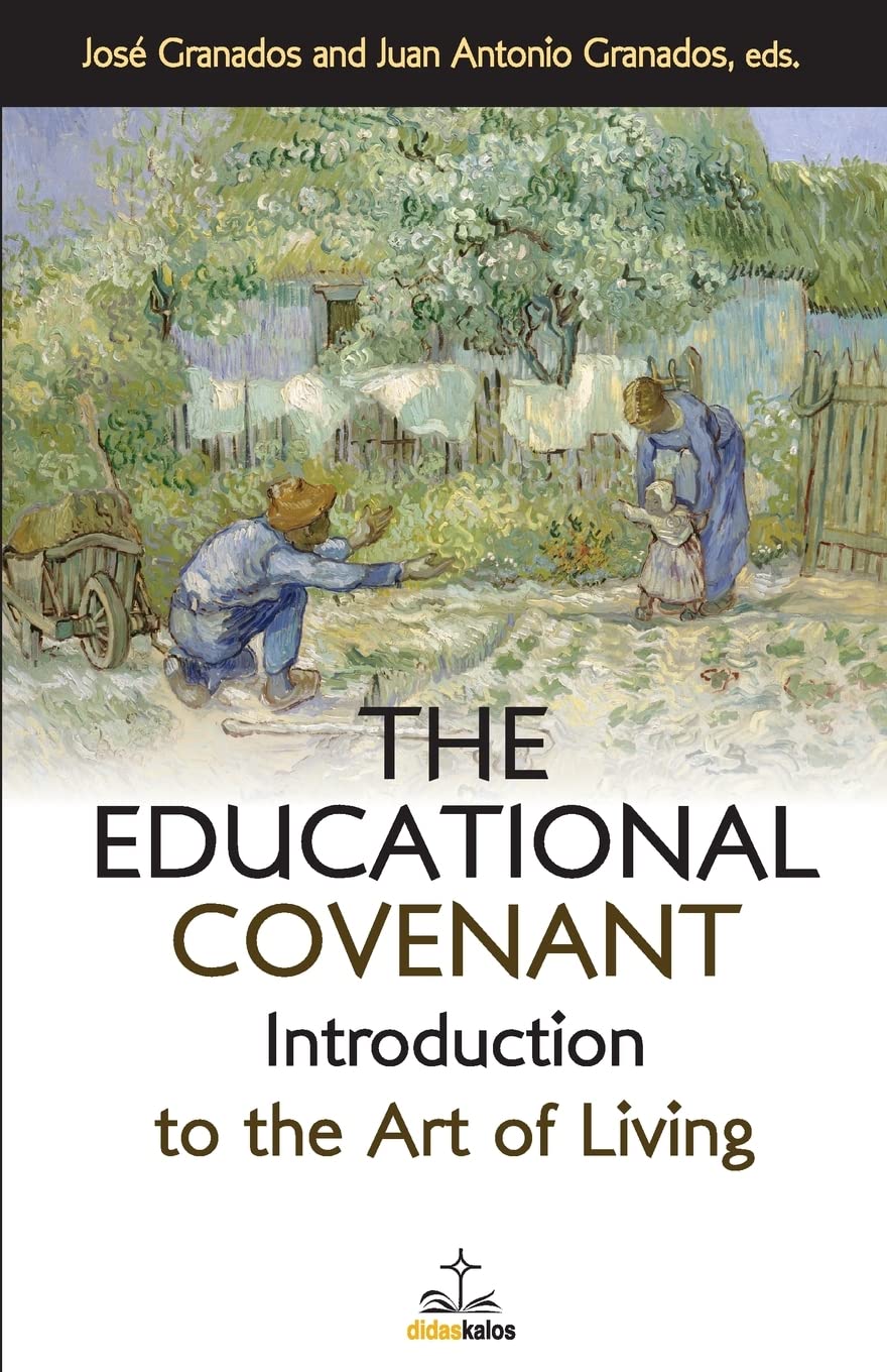 The Educational Covenant: Introduction to the Art of Living (Disciples Books)