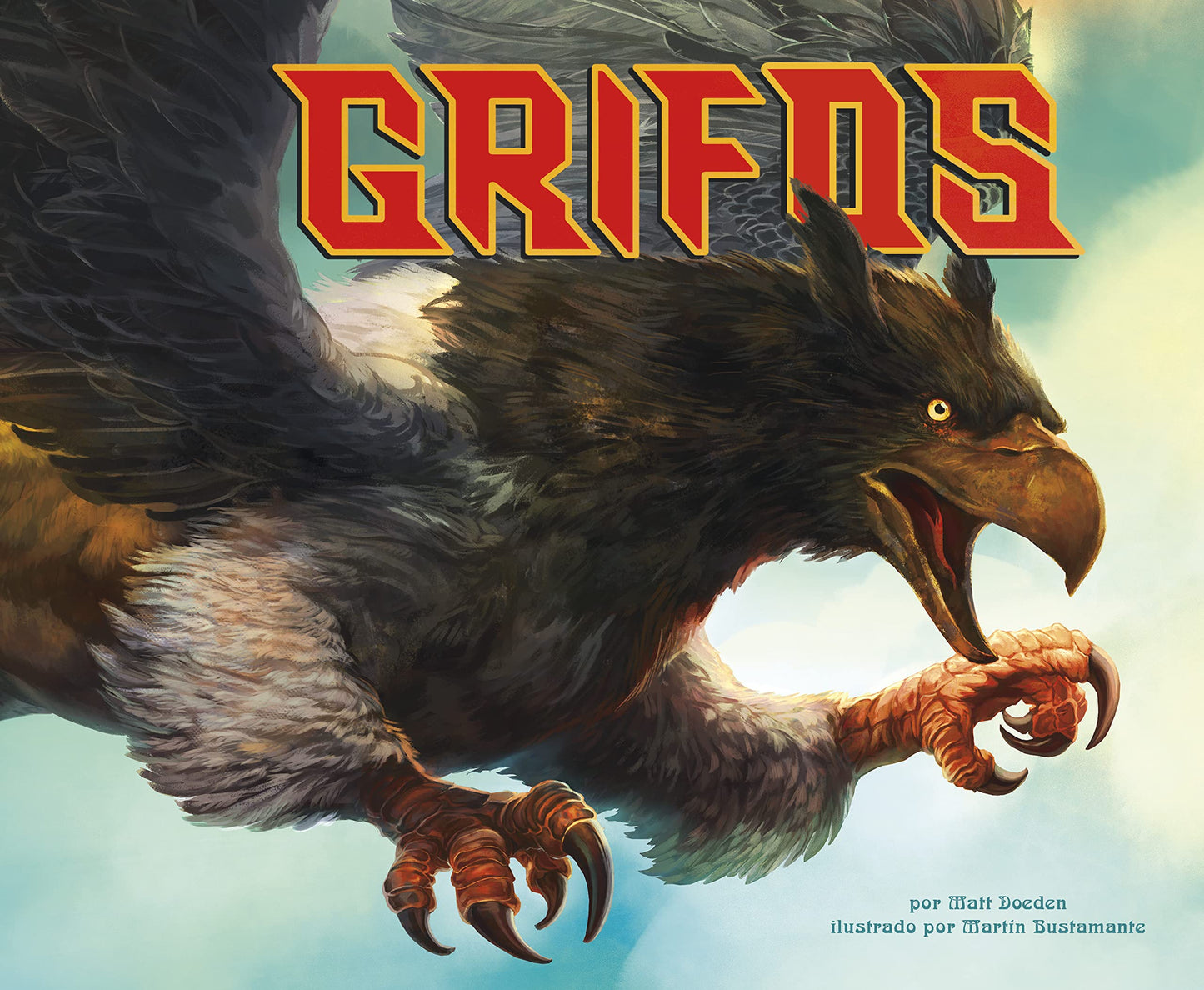 Grifos / Griffins (Seres míticos/ Mythical Creatures) (Spanish Edition) (Seres míticos/ Mythical Creatures) (Seres míticos/ Mythical Creatures)