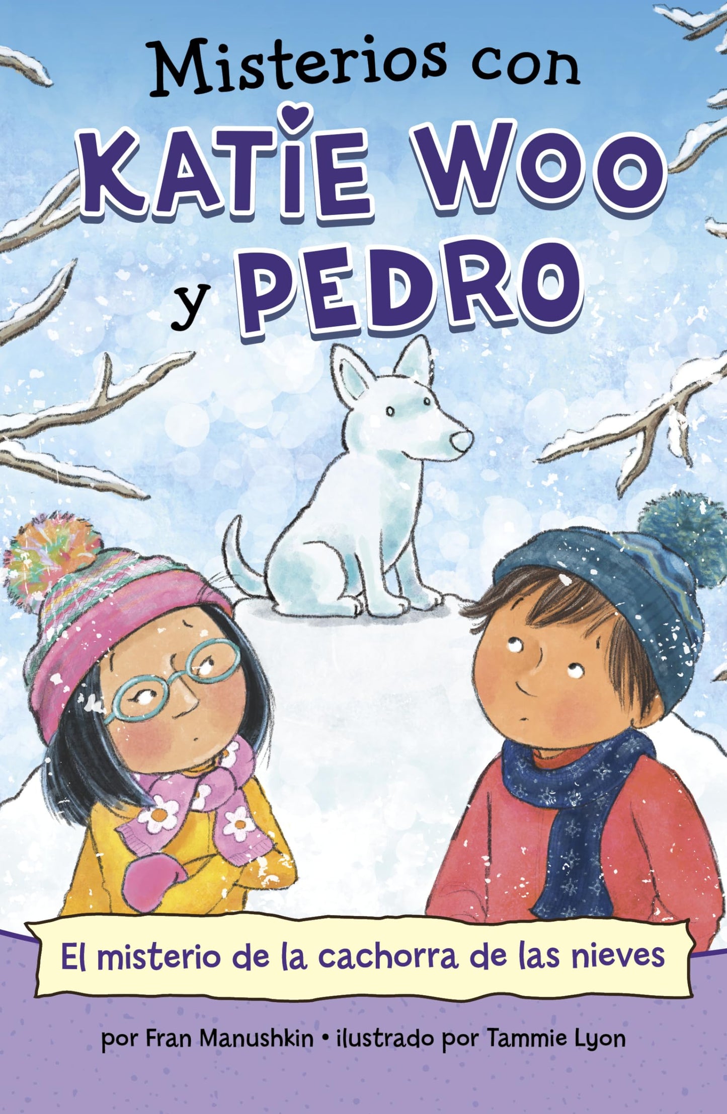 El misterio de la cachorra de las nieves / The Mystery of the Snow Puppy (Misterios con Katie Woo y Pedro / Katie Woo and Pedro Mysteries) (Spanish Edition) - 3995