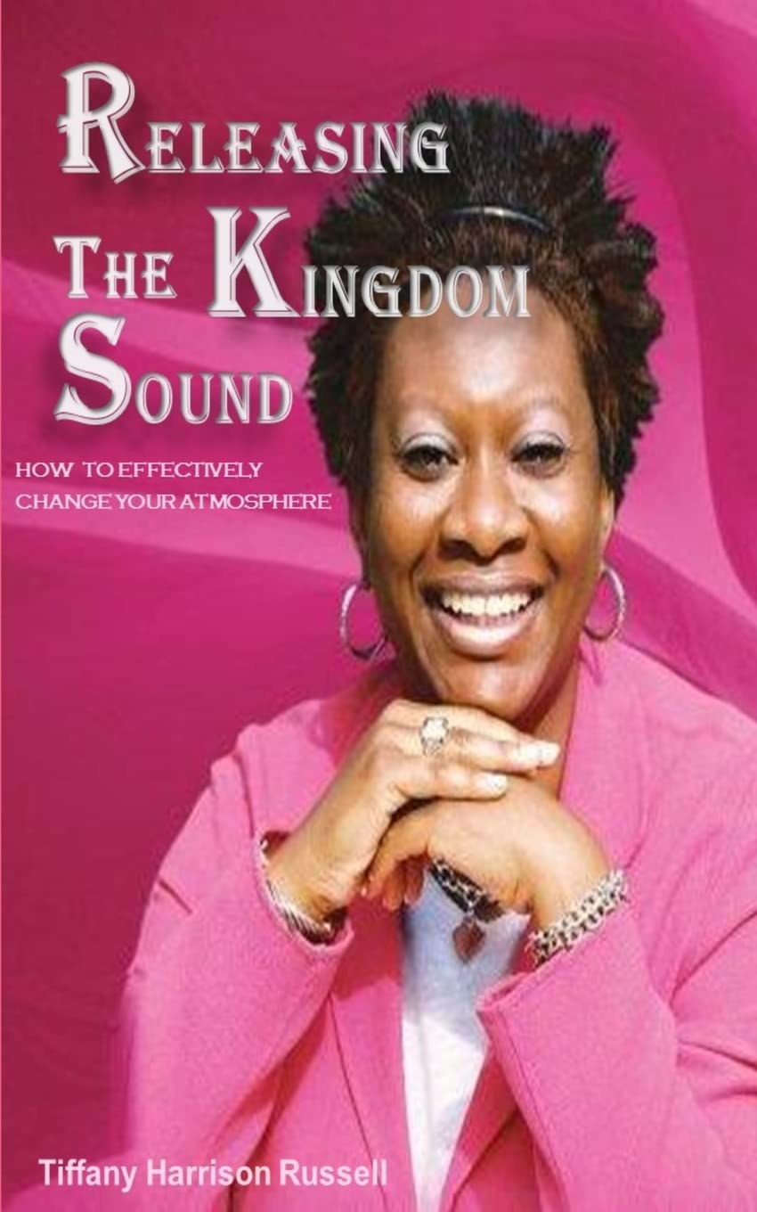 Releasing The Kingdom Sound: How To Effectively Change Your Atmosphere