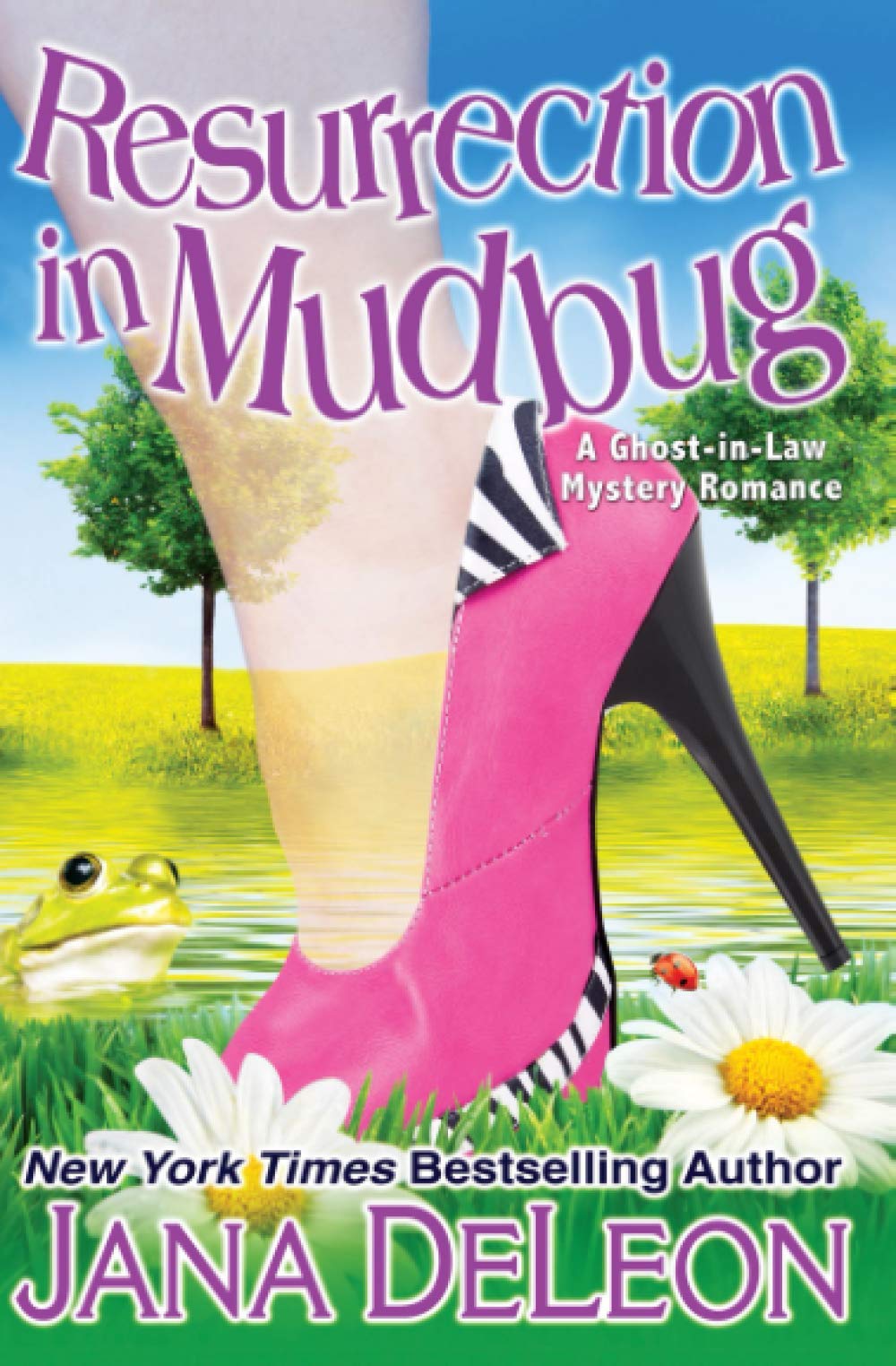 Resurrection in Mudbug (Ghost-in-Law Mystery Romance) (Volume 4)