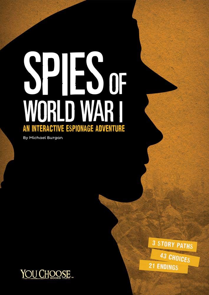 Spies of World War I: An Interactive Espionage Adventure (You Choose: Spies)