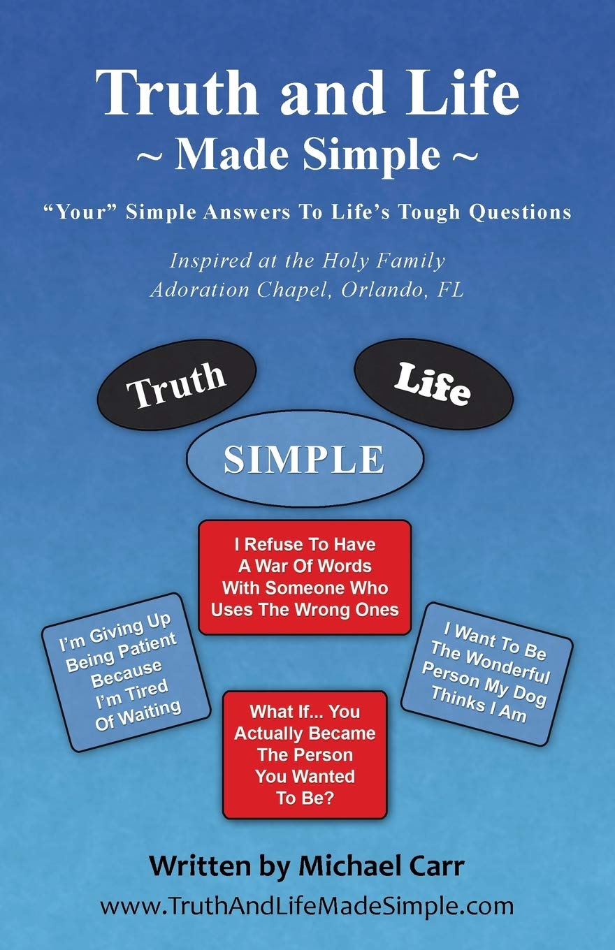 Truth and Life Made Simple: Inspired at the Holy Family Adoration Chapel, Orlando, FL - 64