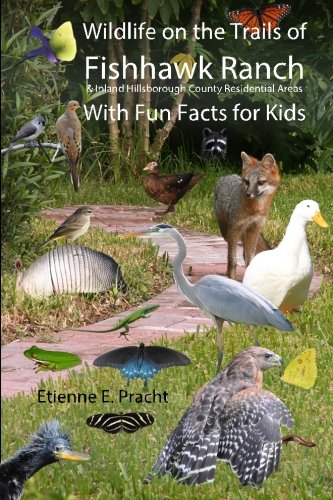 Wildlife on the Trails of Fishhawk Ranch, with Fun Facts for Kids, 2nd ED