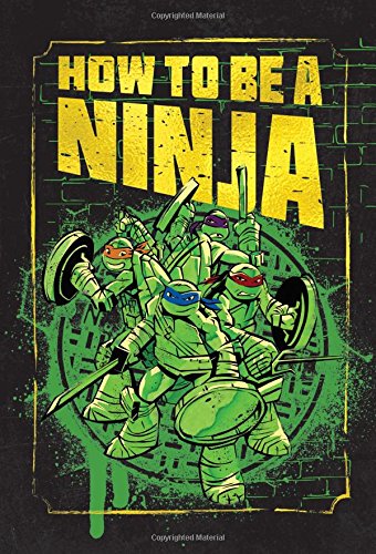 How to Be a Ninja (Teenage Mutant Ninja Turtles)