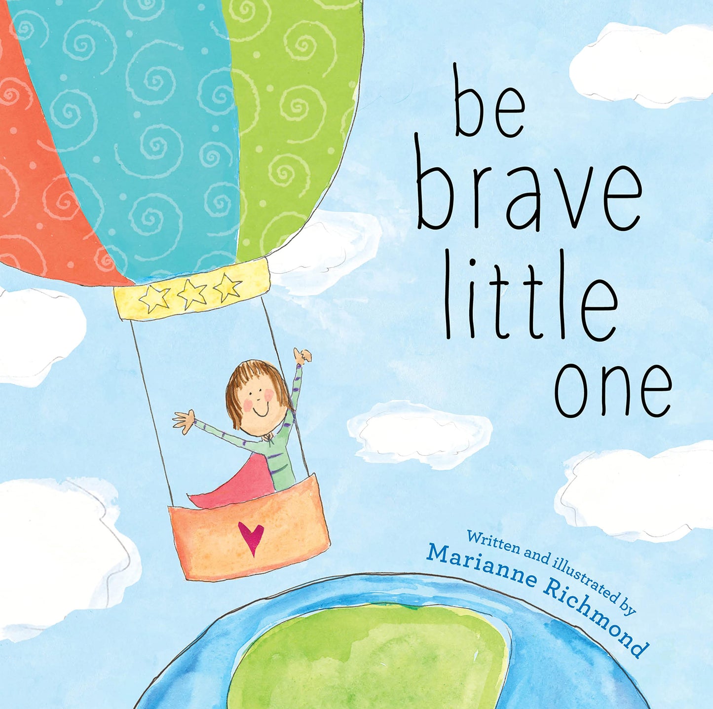 Be Brave Little One: An Inspiring Book About Courage For Babies, Baby Showers, Graduation, And More - 2901